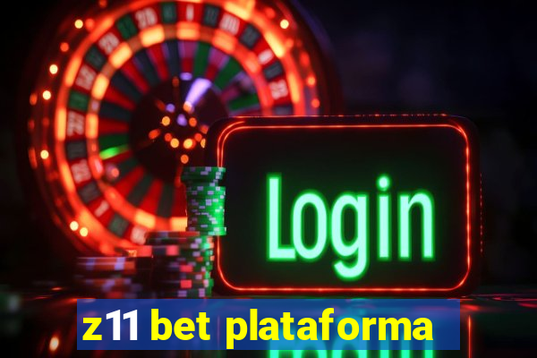 z11 bet plataforma